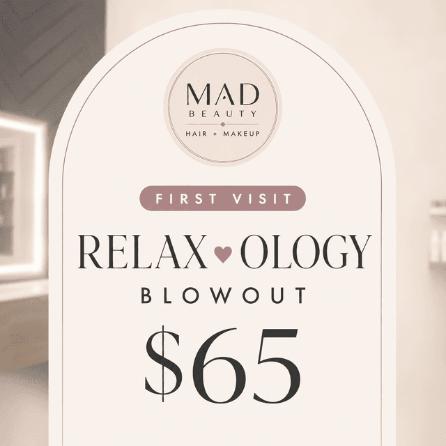 First Visit Blowout Special at MAD Beauty Hair & Makeup, LLC in Mesa, AZ